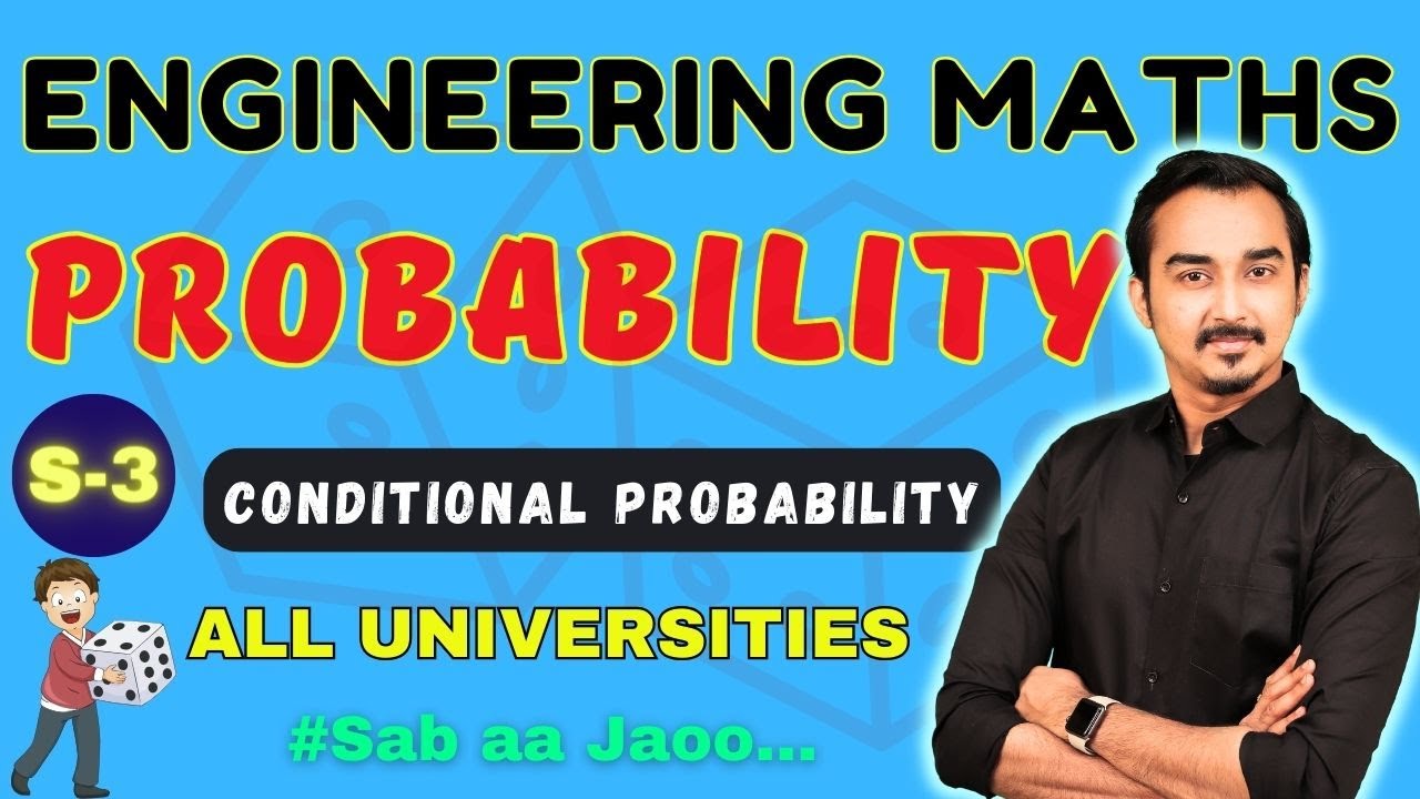 PROBABILITY | S-3 | ENGINEERING MATHS | CONDITIONAL PROBABILITY ...