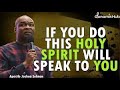 If you do this holy spirit will speak to you  apostle joshua selman