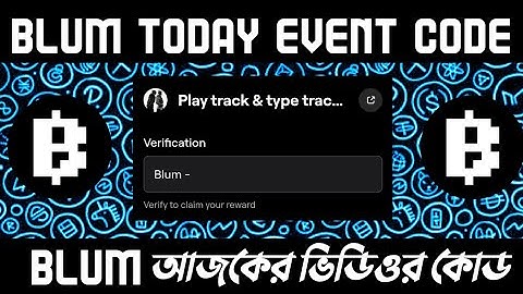 Play track & type track name blum code | Blum New Video code | Blum code Play track & type track