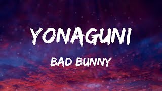 Bad Bunny - Yonaguni (Letras)