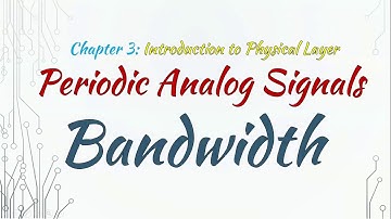 3.2.6 Bandwidth  || Data Communications & Networking by Farouzan ||  BANGLA Lecture