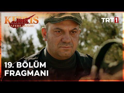 Kıbrıs Zafere Doğru 19. Bölüm Fragmanı