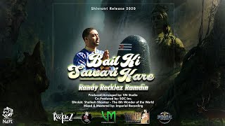 Bail ke saware kare (shivratri release’20) artist: randy recklez
ramdin produced/arranged by: vm studios co-produced sgc inc. dholak:
shailesh shankar mi...