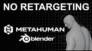 No More Retargeting MetaHuman Animations Fastest Blender workflow