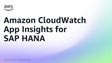Amazon CloudWatch App Insights for SAP HANA | Amazon Web Services