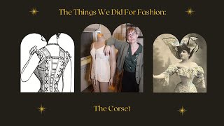 The Things We Did for Fashion: The Corset