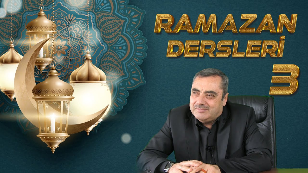 Ramazan Dersleri -3- | Mustafa KARAMAN