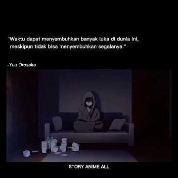 Story wa anime sad || story wa 30 detik anime