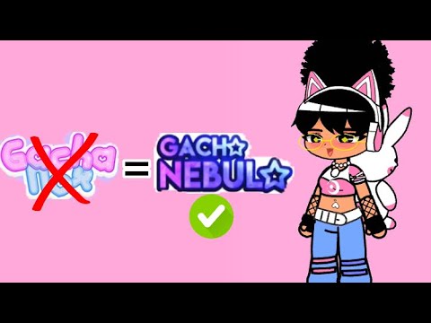 GACHA NEBULA MOD - By Noxula 