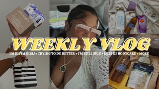 WEEKLY VLOG! I'M JUST A GIRL! + TRYING TO DO BETTER + I'M STILL SICK 😭 + LOTS OF SHOPPING