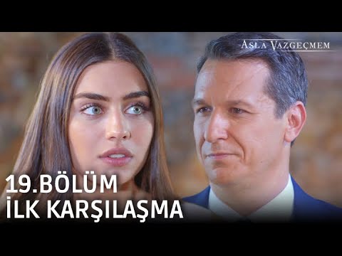 Nur ve Kerem'in ilk karşılaşması! | Asla Vazgeçmem 19.Bölüm