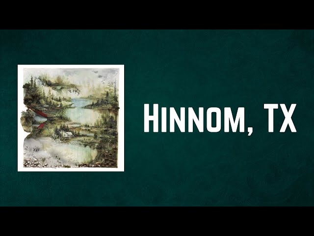 Bon Iver - Hinnom, TX (Lyrics) class=