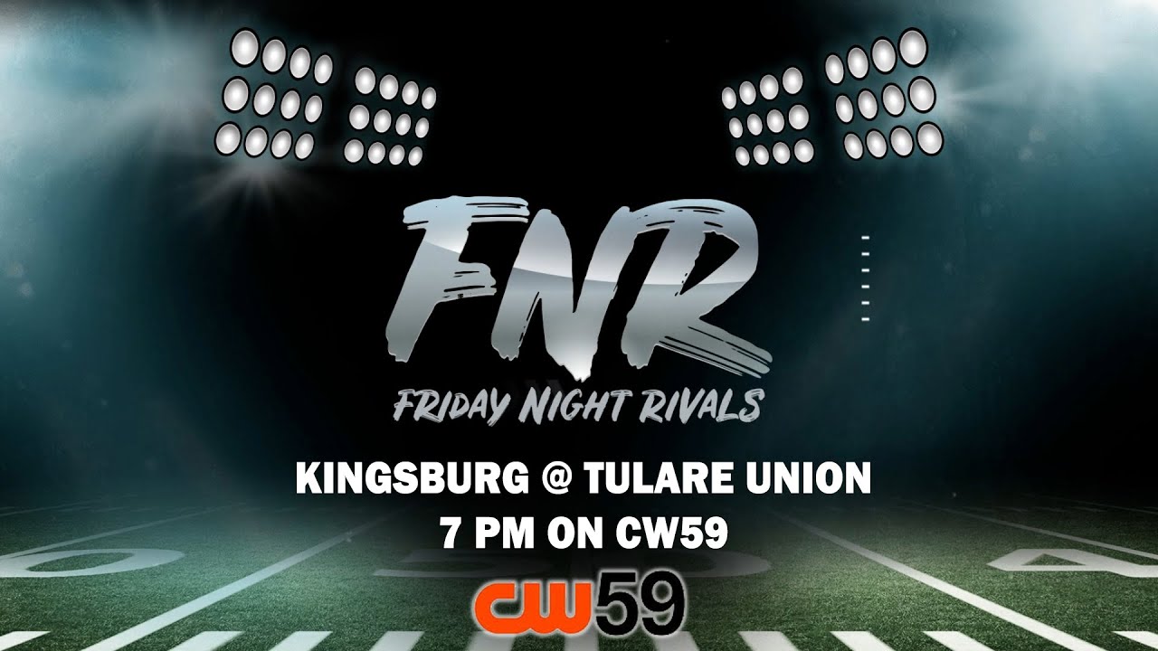 Friday Night Rivals: Kingsburg @ Tulare Union