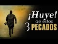 ¡HUYE!  de ESTOS 3 PECADOS | 3 PECADOS de los que debes HUIR ¡YA! 🏃‍♂️