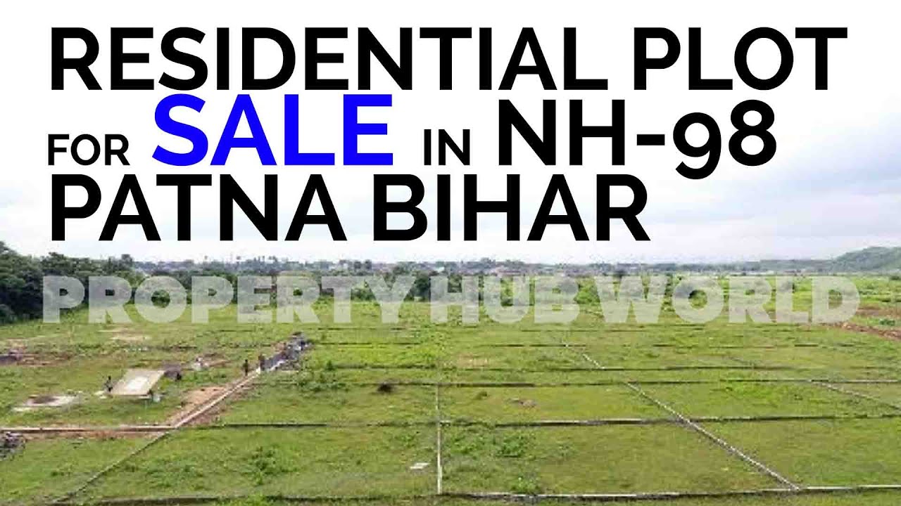 Residential Plot / Land for Sale in NH98 Patna YouTube
