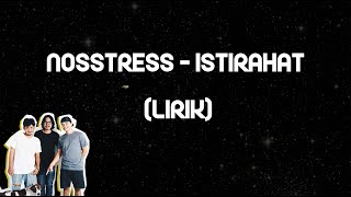 nosstress istirahat (Lirik)