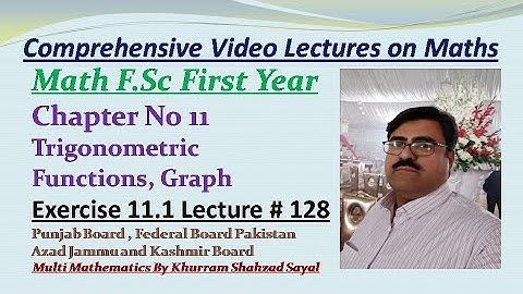 Period and Graph of Trigonometric Function, Part First Math FSC, Ch 11 Ex 11.1 Lec 128