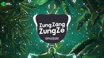 ZUNG ZĂNG ZUNG ZẺ - CHENG X HAN SARA (MINH TƯỜNG X HHD REMIX) Theo Anh Thăm Quê Remix Hot TikTok
