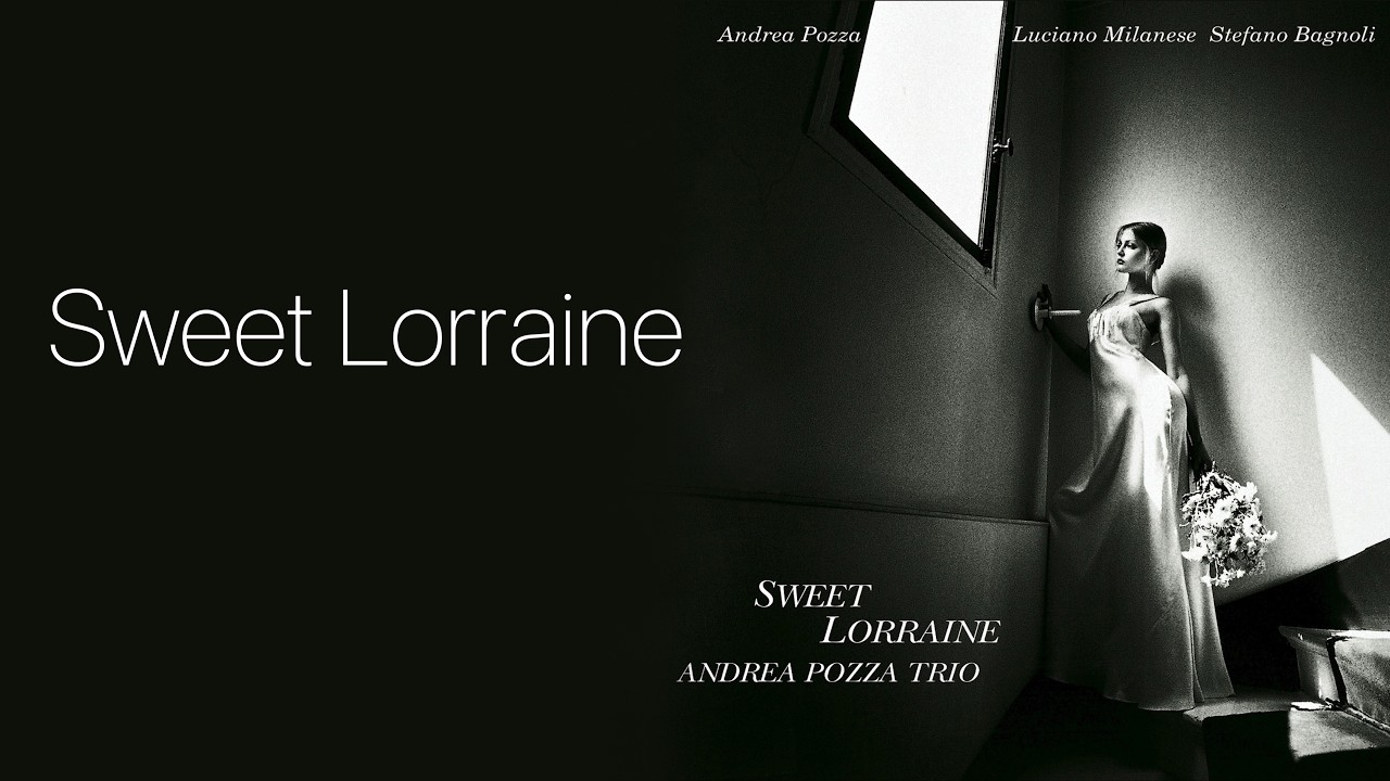 ANDREA POZZA TRIO / SWEET LORRAINE レコード Andrea Pozza Trio - Sweet Lorraine | BEWITH Car Audio Music - YouTube