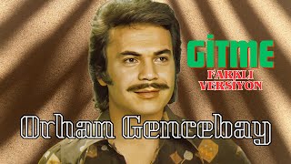 Orhan Gencebay | Gitme (Türküola / Farklı Versiyon) Resimi