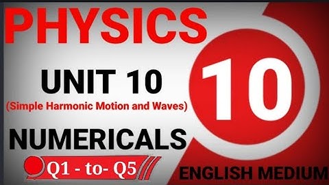Chapter-10 Numericals |Physics- Unit-10 | PART-1 | English Medium | @KhizarFarooq |