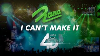 I Cant Make It - Grupo Rana 40 Aniversario Video En Vivo