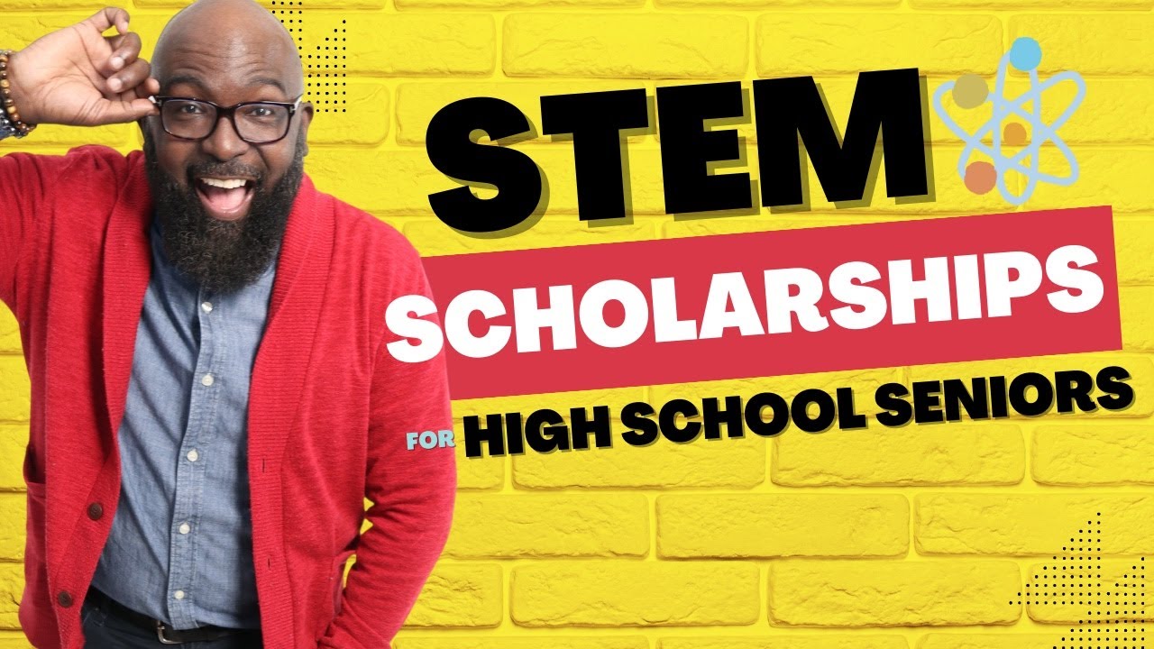 Top 10 STEM Scholarships for High School Seniors YouTube