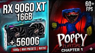 Poppy Playtime - Chapter 1 | RX 9060 XT 16GB + 5600G | Max Settings | 1080p | Native | PC Benchmark