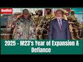 2025 M23 S Year Of Expansion And Defiance 2025 M23 S Year Of Expansion And Defiance