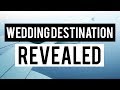 THE BIG REVEAL | Where we are getting MARRIED!