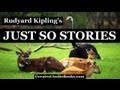 JUST SO STORIES by Rudyard Kipling - FULL AudioBook | Greatest Audio Books