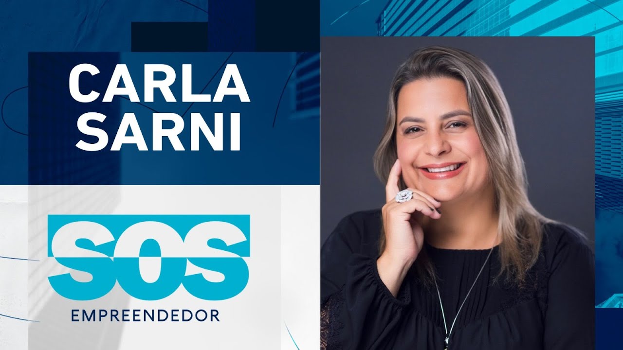 CARLA SARNI | SOS EMPREENDEDOR – 27/02/2024