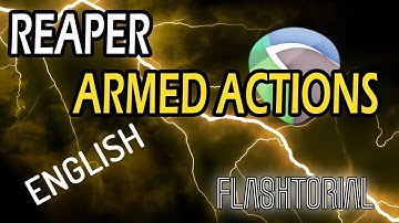 #032 - ▶️ Reaper ARMED ACTIONS [FLASHtorial - ENGLISH]