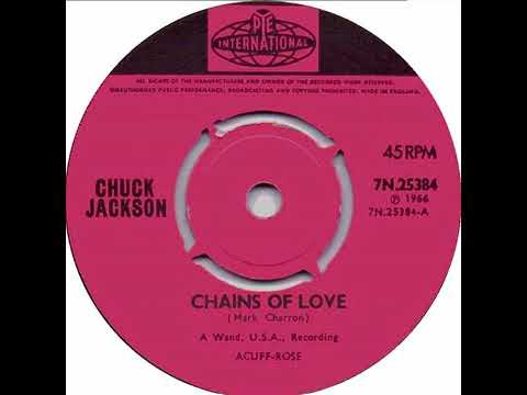Chuck Jackson - Chains Of Love - UK Pye International Records released 1966