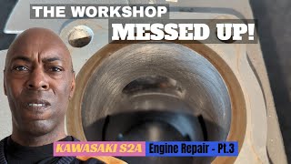 THE WORKSHOP MESSED UP!  | 1973 Kawasaki S2A Engine Repair  Pt3