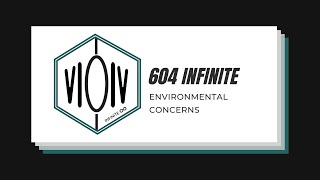 604 INFINITE - Environmental Concerns