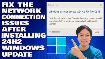 How To Fix The Network and Connection Issues after installing 24H2 Windows Update