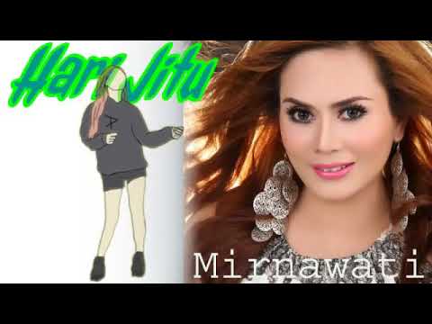 HARI JITU by Mirnawati. Full Single Dangdut Original.