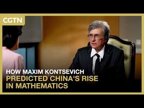 How Maxim Kontsevich predicted China's rise in mathematics