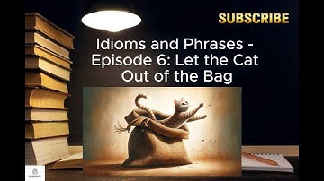Let the Cat Out of the Bag | Meaning and Examples Explained! #idiomsandphrases #esllearners #english