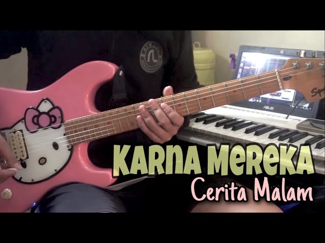 Karna Mereka - cerita malam (guitar cover) || One Take class=