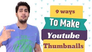 9 Ways To Make Youtube Thumbnails For Free How To Make Thumbnails For Youtube Easily
