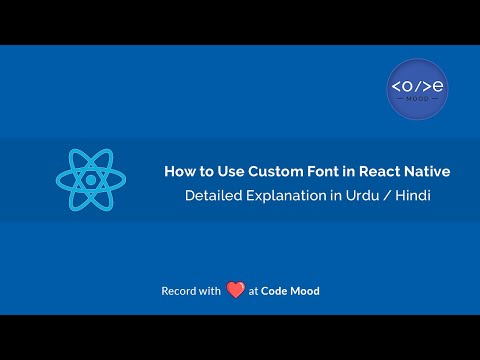 How to Use Custom Fonts in React Native | Add Custom Font in React Native Hindi/Urdu