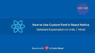 How to Use Custom Fonts in React Native | Add Custom Font in React Native Hindi/Urdu