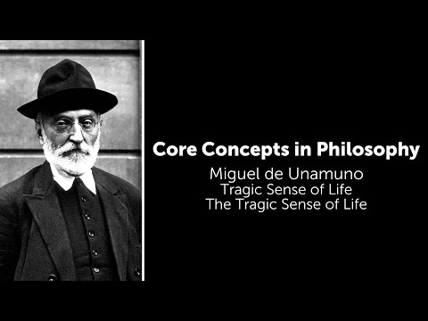 Miguel de Unamuno, Tragic Sense of Life |  The Tragic Sense of Life | Philosophy Core Concepts