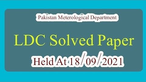LDC Full Solved Paper|| Pakistan Meterological Department Held At 18/09/2021(@TEXTBOOKMCQSGMN )