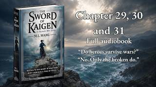 The Sword of Kaigen  | Chapter 29, 30 and 31 | Full Audiobook