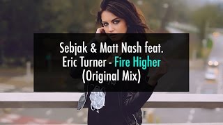 [Progressive House] Sebjak & Matt Nash feat. Eric Turner - Fire Higher (Original Mix)