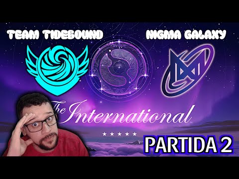 DOTA 2 - THE INTERNATIONAL - TEAM TIDEBOUND VS NIGMA GALAXY ( 2° PARTIDA )