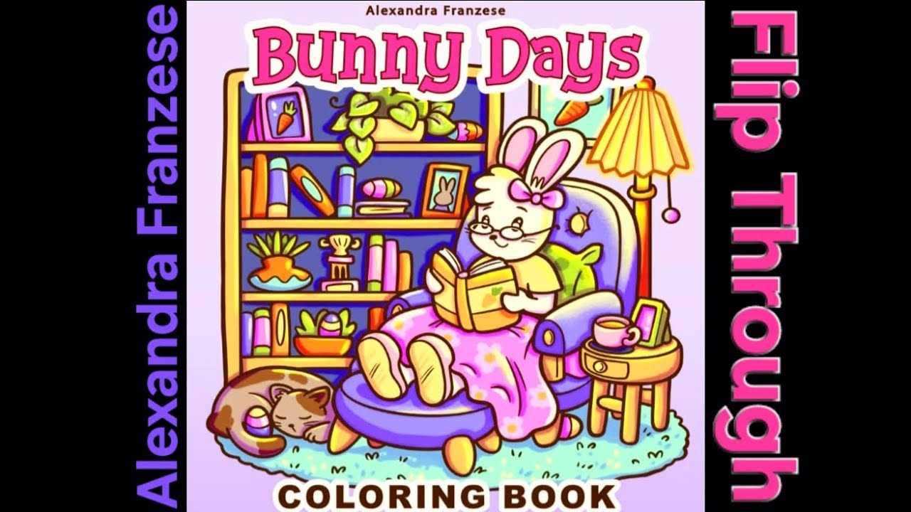 Alexandra Color In Bunny Days Coloring Book for Adults by Alexandra Franzese Flip Through ...